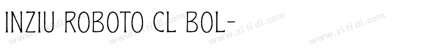 Inziu Roboto CL Bol字体转换